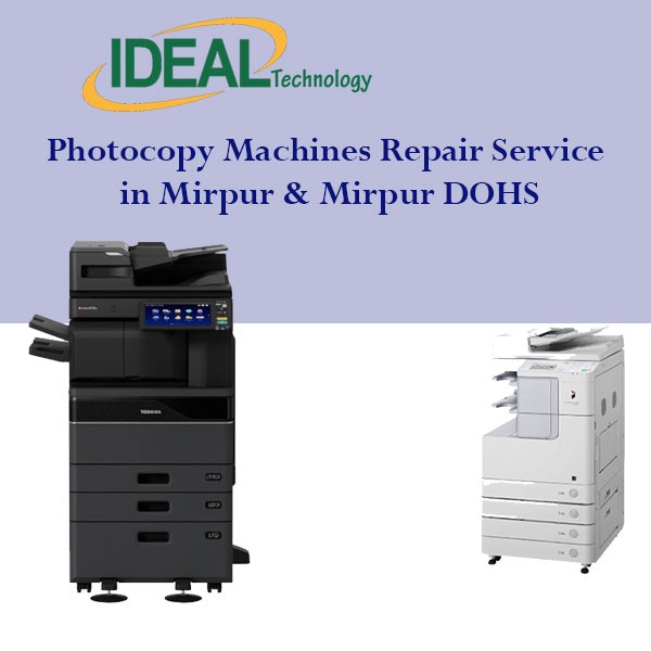 Photocopy Machines Repair Service in Mirpur & Mirpur DOHS
