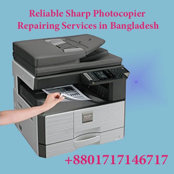 Sharp Photocopier Repair & Servicing in Bangladesh